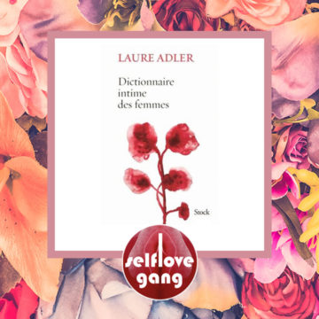 2017_Dictionnaire intime des femmes, Laure Adler
