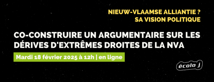 Rencontre débats - Mardi 18 février - Les dérives d'extrêmes droites de la NVA